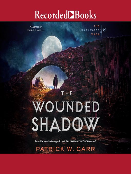 Title details for The Wounded Shadow by Patrick W. Carr - Available